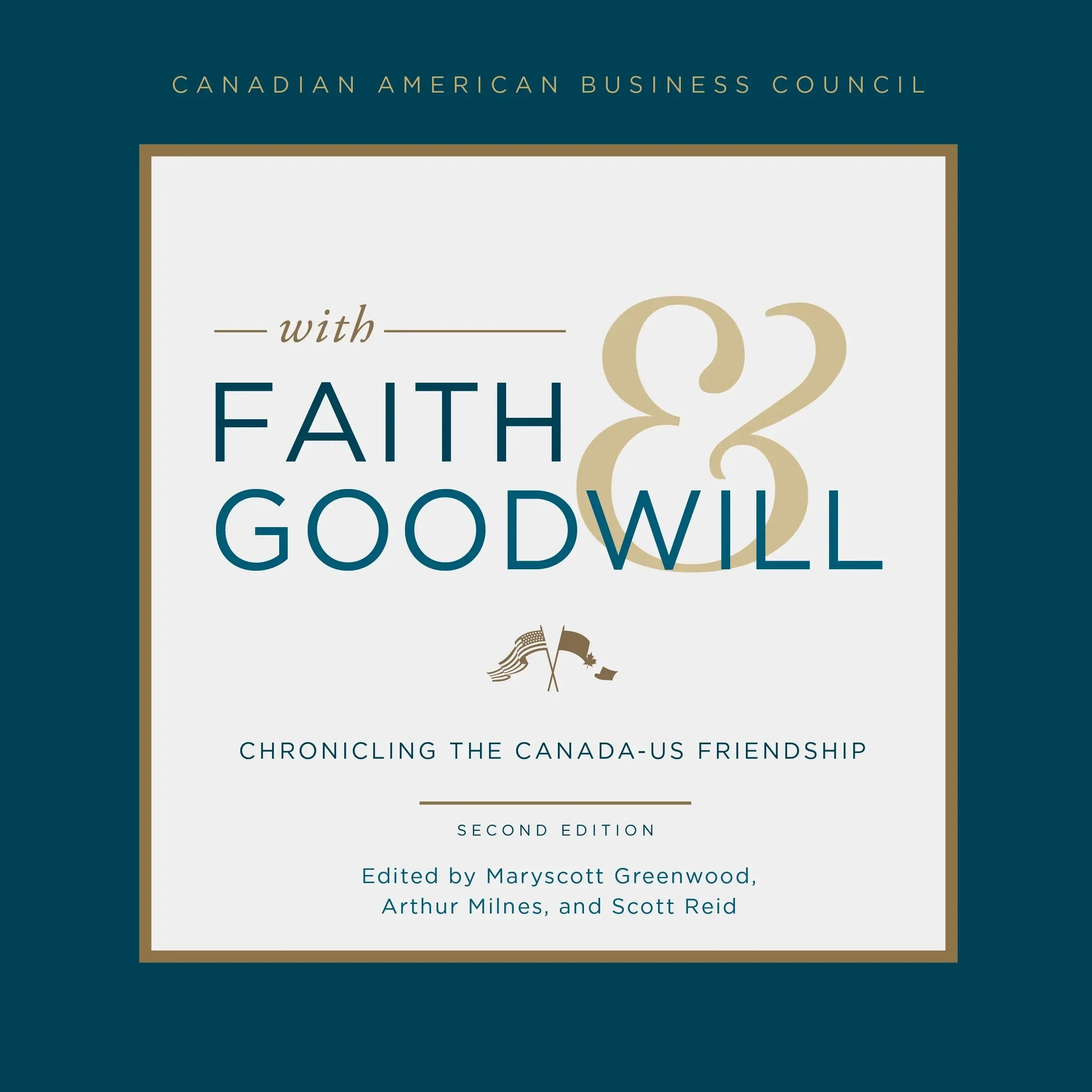 With Faith and Goodwill, 2nd Edition, edited by Maryscott Greenwood, Arthur Milnes, and Scott Reid