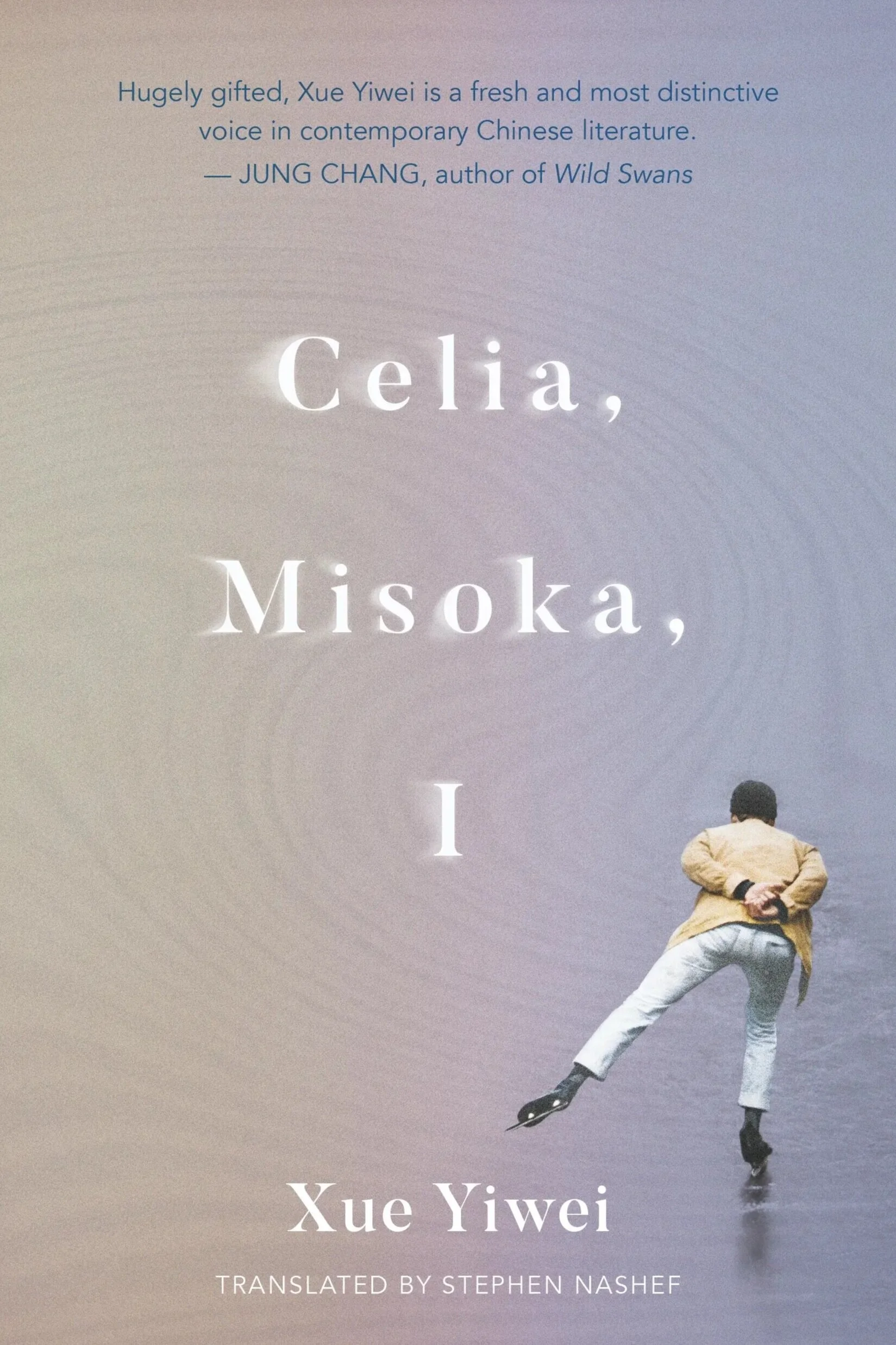 Celia, Misoka, I, by Xue Yiwei (translated by Stephen Nashef)