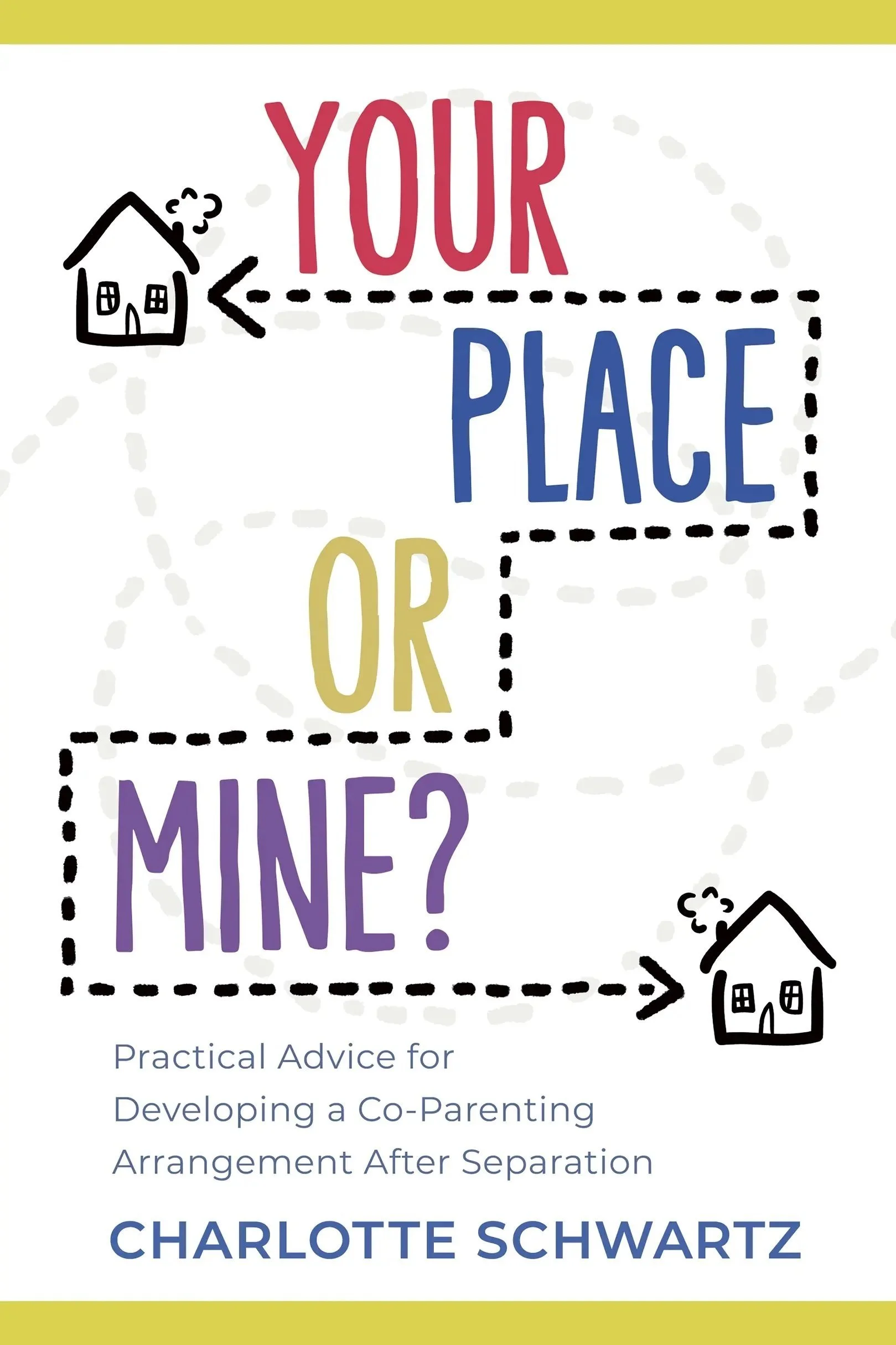 Your Place or Mine? by Charlotte Schwartz