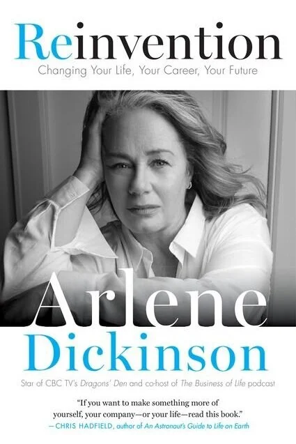 Reinvention, by Arlene Dickinson