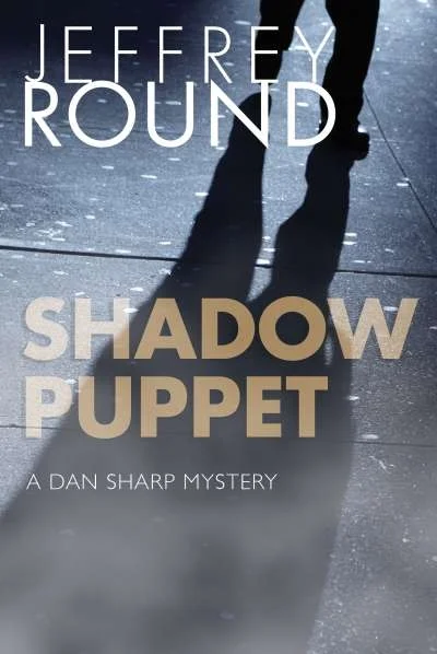 Shadow Puppet (Dan Sharp #6), by Jeffrey Round